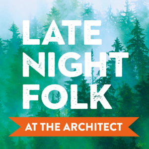 Late Night Folk @ The Architect - Friday