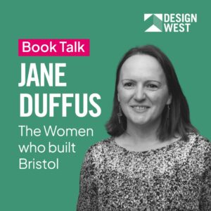 Jane Duffus: The Women who built Bristol