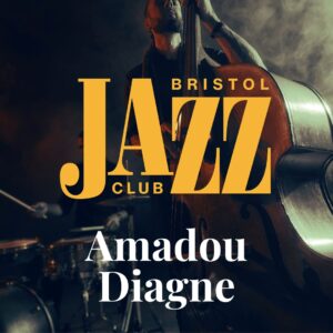 Bristol Jazz Club | Amadou